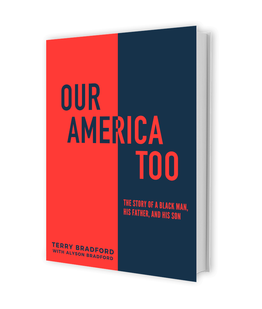 Our America Too: The Story of a Black Man, His Father, & His Son