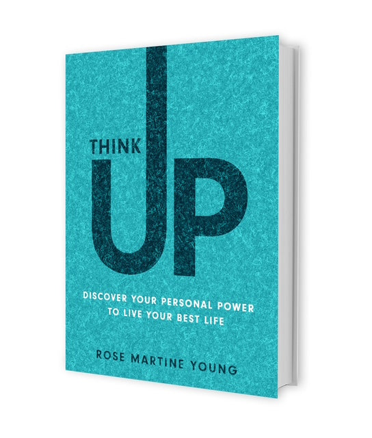 Think Up: Discover Your Personal Power to Live Your Best Life