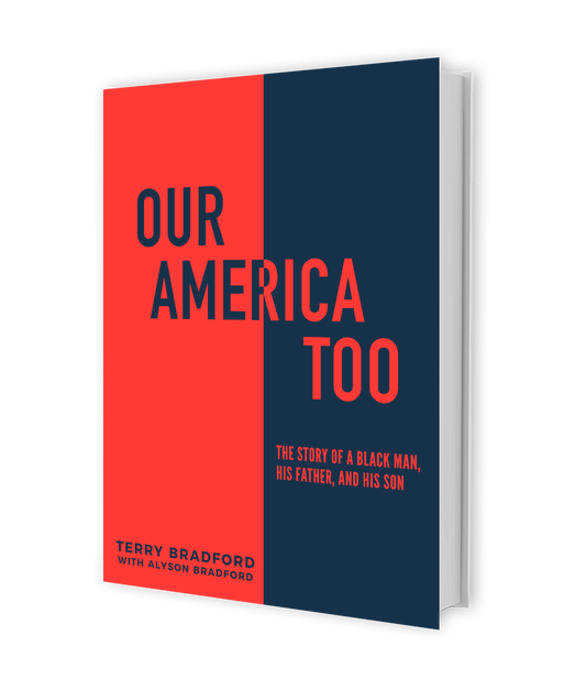 Our America Too: The Story of a Black Man, His Father, & His Son
