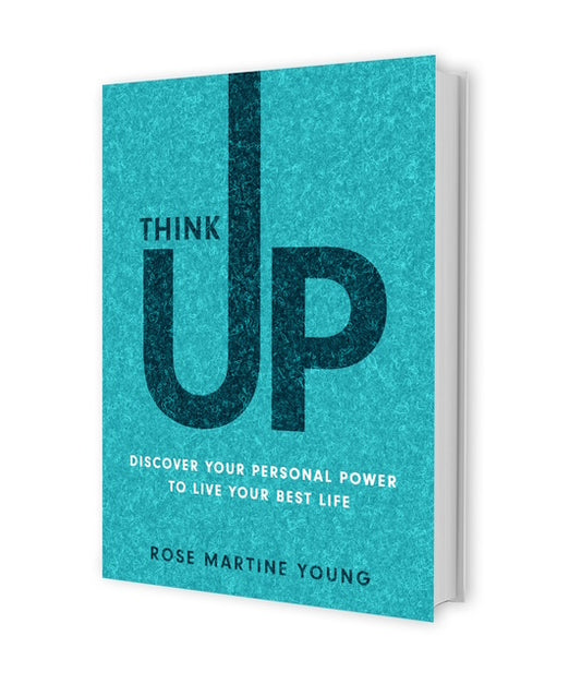 Think Up: Discover Your Personal Power to Live Your Best Life